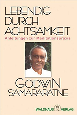 Godwin-Samararatne-Lebendig-durch-Achtsamkeit